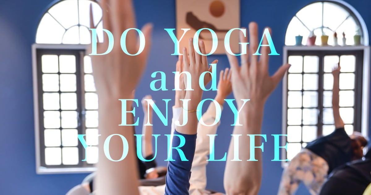 DO YOGA and ENJOY YOUR LIFE 生徒さん画像